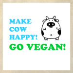  'Make cow happy!'