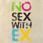 No sex with ex