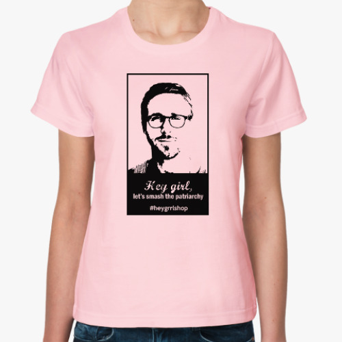 Женская футболка с принтом Ryan Gosling - Hey, Girl