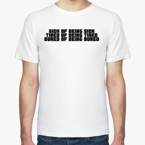 Футболка с принтом Sick, Tired, Bored