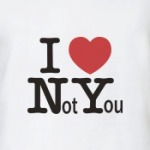 I Love Not You