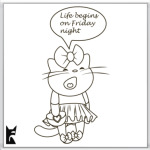 Life begins on Friday night!