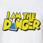 I am the danger