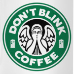 Don't blink coffee DOCTOR WHO