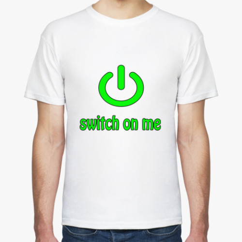 Футболка с принтом Switch on me