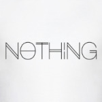 NOTHING