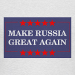 MAKE RUSSIA GREAT AGAIN