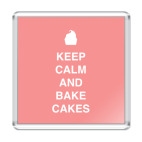 Keep calm and bake cakes