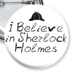  I believe in Sherlock