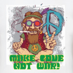 Создавай любовь, Не войну