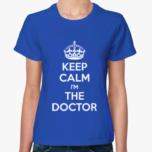 Женская футболка с принтом KEEP CALM i'm THE DOCTOR