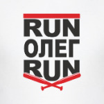 Run Олег Run. Беги Олег беги.