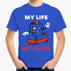 My life, my rules