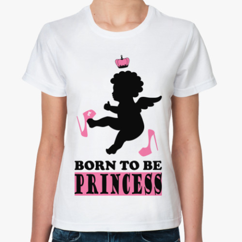 Классическая футболка с принтом Born to be Princess!