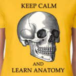 Keep calm & learn anatomy