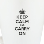 Keep Calm and Carry On
