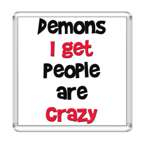 Магнит с принтом Demons I get - Supernatural