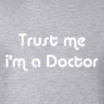Trust me i'm a Doctor