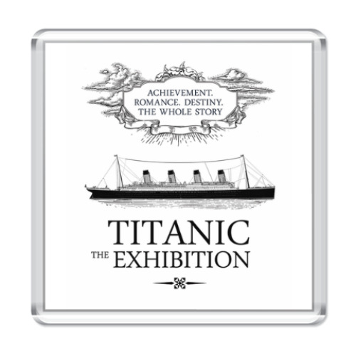 Магнит с принтом Titanic-Exhibition