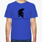 Gods protect the braves