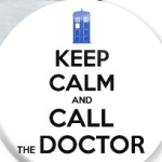 KEEP CALM and DOCTOR WHO