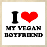 'I love my vegan BF'
