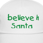 I believe in Santa