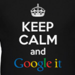 Keep Calm and Google it