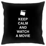 Keep calm and watch a movie