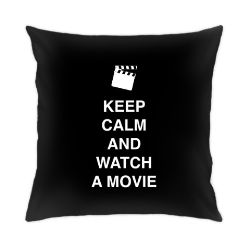 Подушка с принтом Keep calm and watch a movie