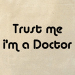 Trust me i'm a Doctor