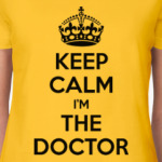 KEEP CALM i'm THE DOCTOR