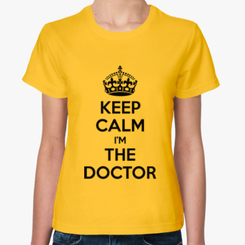 Женская футболка с принтом KEEP CALM i'm THE DOCTOR