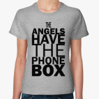The Angels have the phone box