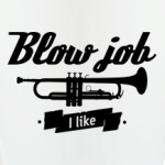 'Blow job I like'