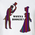 WONNA BOOGIE?