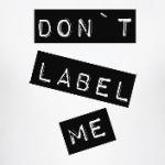 Don't Label Me