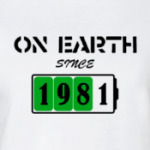 On Earth Since 1981