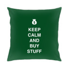 Keep calm and buy stuff
