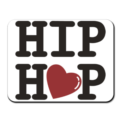 Коврик для мыши с принтом Люблю хип-хоп