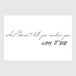 What doesn't kill you makes you wish it did