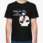 Trust me i`m a doctor