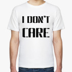 I Don't Care