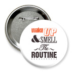 Значок 75 мм &#039;Wake up&#039;