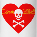 Love kills!