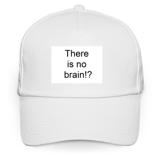 Кепка бейсболка с принтом There is no brain!?