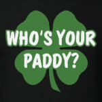 Who's your paddy