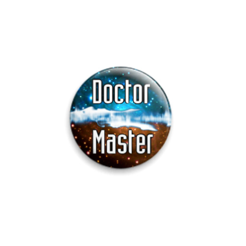 Значок 25мм Doctor/Master (WHO31)