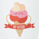 Ироничный мороженка говорит тебе : Hi, Bitch!
