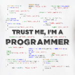 Trust me, i'm a PROGRAMMER